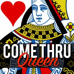 Artwork for Come Thru Queen