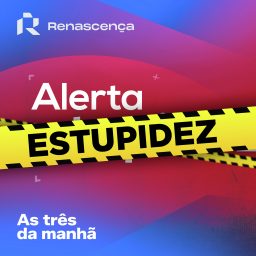 Artwork for Renascença - Alerta Estupidez