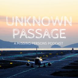 Artwork for Unknown Passage -A True Crime Travel Podcast