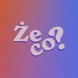 Artwork for Że co?