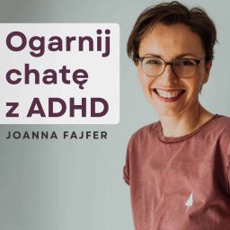 Artwork for Ogarnij chatę z ADHD