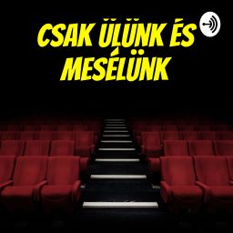Artwork for Csak ülünk és mesélünk