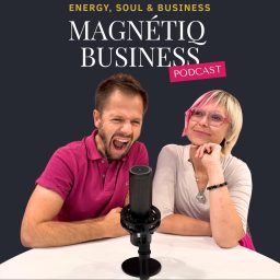 Artwork for Magnetiq Business Podcast - Energy, Soul & Business