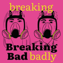 Artwork for Breaking Breaking Bad Badly