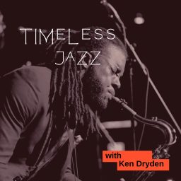 Artwork for Timeless Jazz with Ken Dryden
