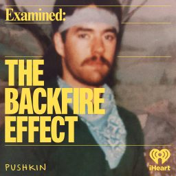 Artwork for Examined: The Backfire Effect