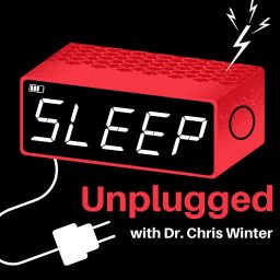 Artwork for Sleep Unplugged with Dr. Chris Winter