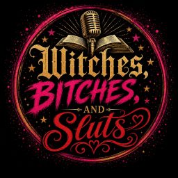 Artwork for Witches, Bitches, and Sluts