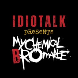 Artwork for Idiotalk Presents: My Chemical Bromance