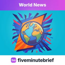 Artwork for fiveminutebrief — World News