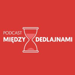 Artwork for Między dedlajnami