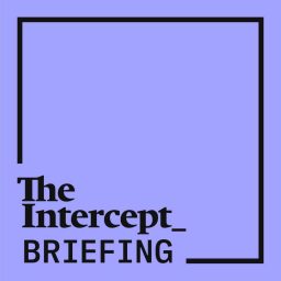 Artwork for The Intercept Briefing