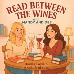 Artwork for Read Between the Wines with Mandy and Deb