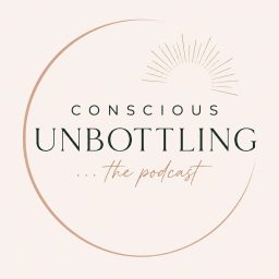 Artwork for Conscious Unbottling - healing beneath the alcohol