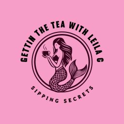 Artwork for Gettin' the Tea with Leila C
