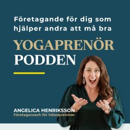 Artwork for Yogaprenörpodden | Företagande för dig som hjälper andra att må bra