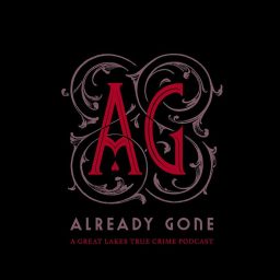 Artwork for Already Gone Podcast
