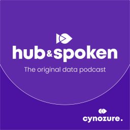 Artwork for Hub & Spoken: Data | Analytics | Chief Data Officer | CDO | Data Strategy