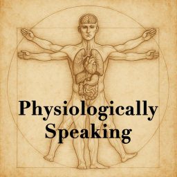 Artwork for Physiologically Speaking