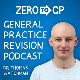 Artwork for Zero to GP - GP Revision Podcast