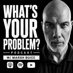 Artwork for What’s Your Problem? with Marsh Buice