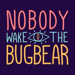 Artwork for Nobody Wake The Bugbear