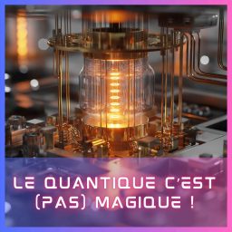 Artwork for Le Quantique c'est (pas) magique !