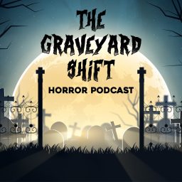 Artwork for The Graveyard Shift Horror Podcast