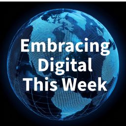 Artwork for Embracing Digital This Week