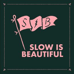 Artwork for Slow is Beautiful