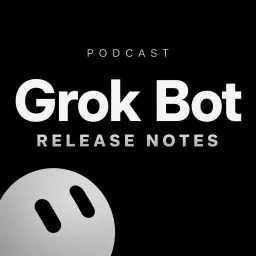 Artwork for Grok Bot Release Notes