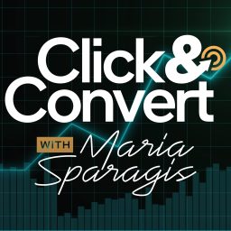 Artwork for Click & Convert with Maria Sparagis