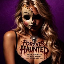 Artwork for Forever Haunted Podcast