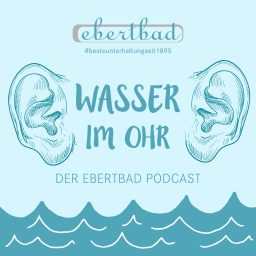 Artwork for Wasser im Ohr - der Ebertbad Podcast