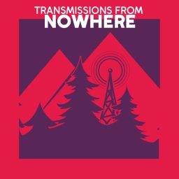 Artwork for Transmissions From Nowhere