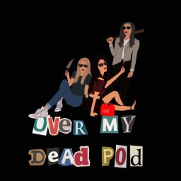 Artwork for Over My Dead Pod
