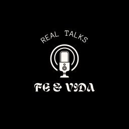 Artwork for Real Talks: Fe y Vida