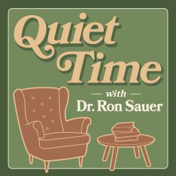 Artwork for Quiet Time with Dr. Ron Sauer