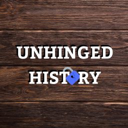 Artwork for Unhinged History