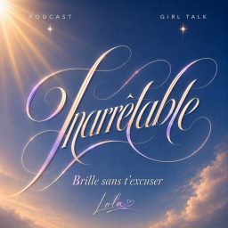 Artwork for Inarrêtable - Brille sans t’excuser