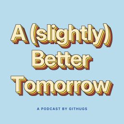 Artwork for A (slightly) Better Tomorrow