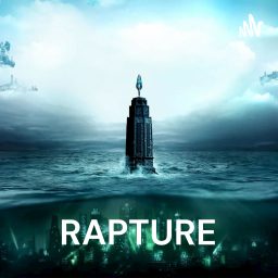 Artwork for RAPTURE: A Bioshock Lorecast