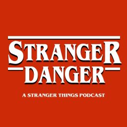 Artwork for Stranger Danger - A Stranger Things Podcast