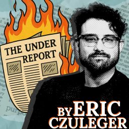Artwork for The Under Report by Eric Czuleger