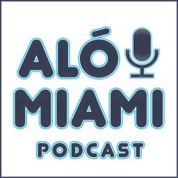 Artwork for Aló Miami: Desmitificando EE.UU.