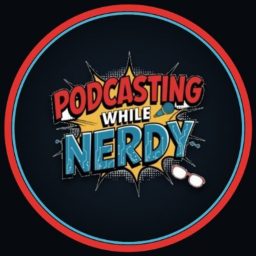 Artwork for Podcasting While Nerdy